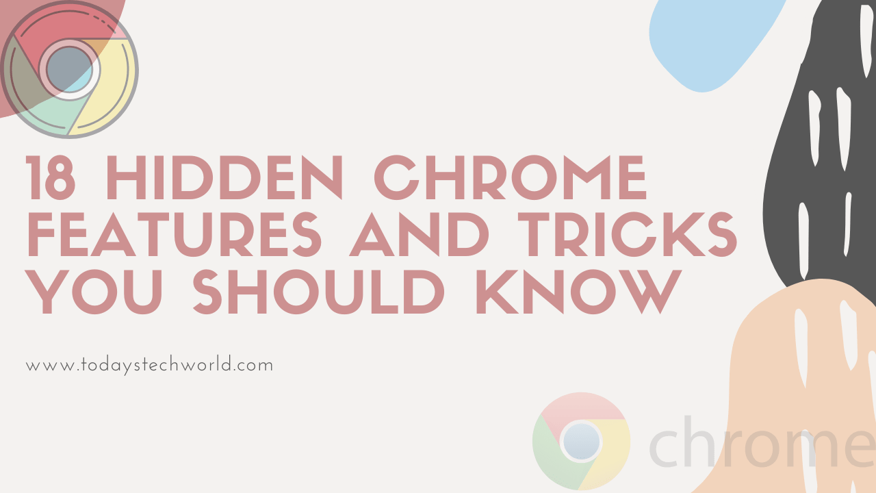 18 Google Chrome Hidden tricks You should know-2020