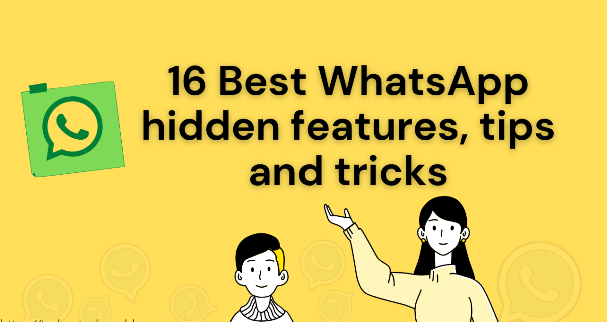 16 Best hidden WhatsApp features tips and tricks