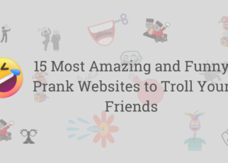 15 Most Amazing and Funny Prank Websites to Troll Your Friends