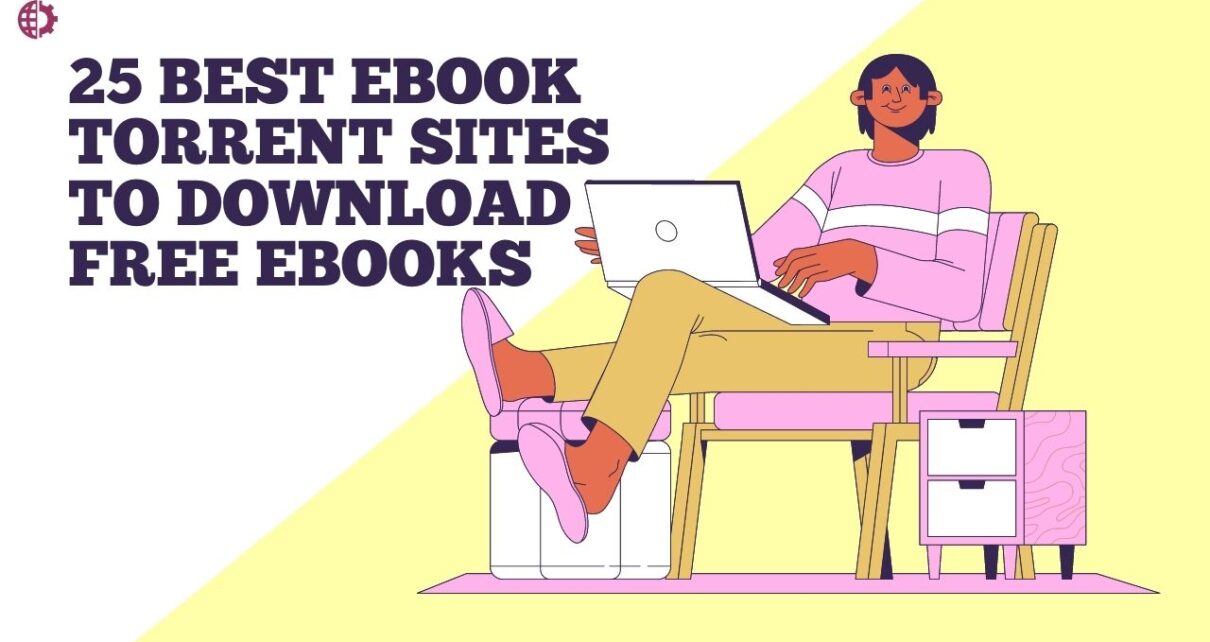 25 Best eBook Torrent Sites to Download Free eBooks