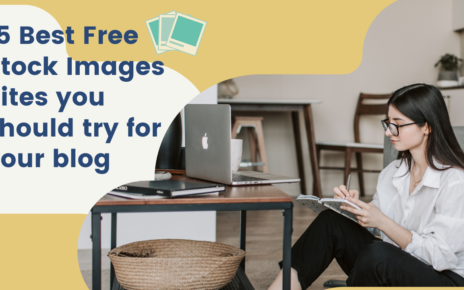 Free Stock Images Sites you should try for your blog