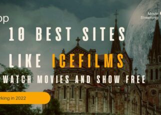 10 Best Sites like Icefilms to watch movies and shows free