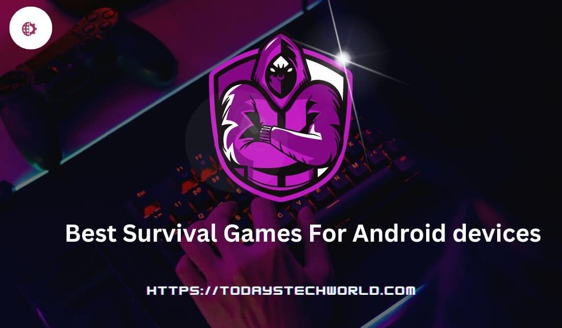 Top 5 Best Survival Games For Android
