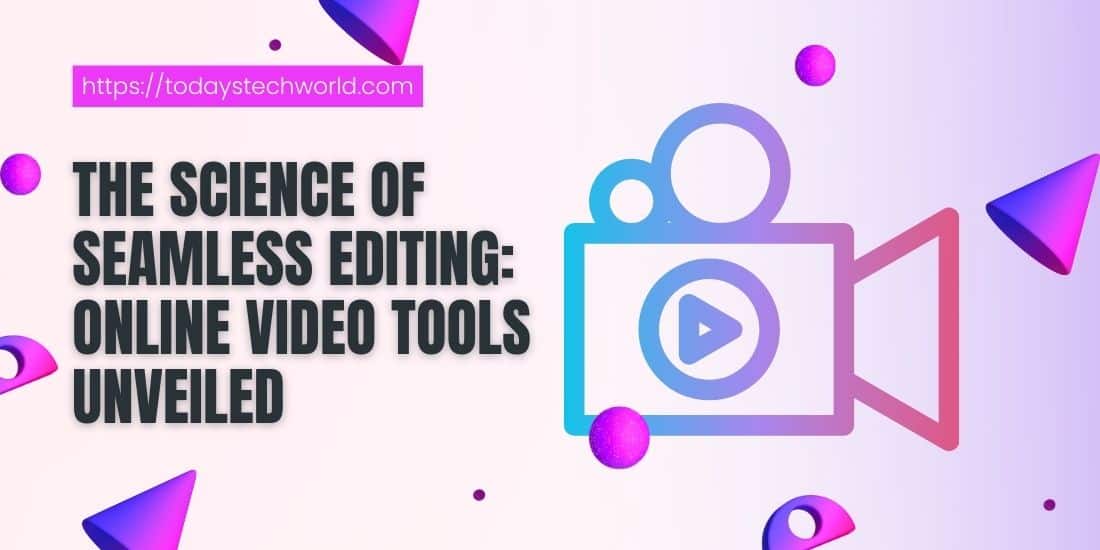 science of video editing using internet video tools